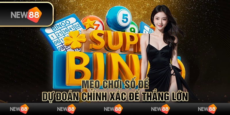 Mẹo chơi số đề: Dự đoán chính xác để thắng lớn