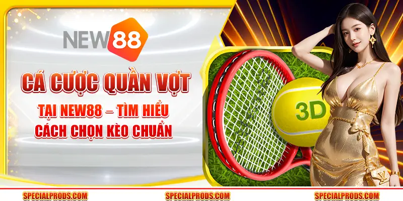 Cá cược quần vợt tại New88 mang đến trải nghiệm độc đáo, đa dạng kèo cược và tỷ lệ hấp dẫn. Đồng hành cùng các giải đấu đỉnh cao để nâng tầm chiến thắng!