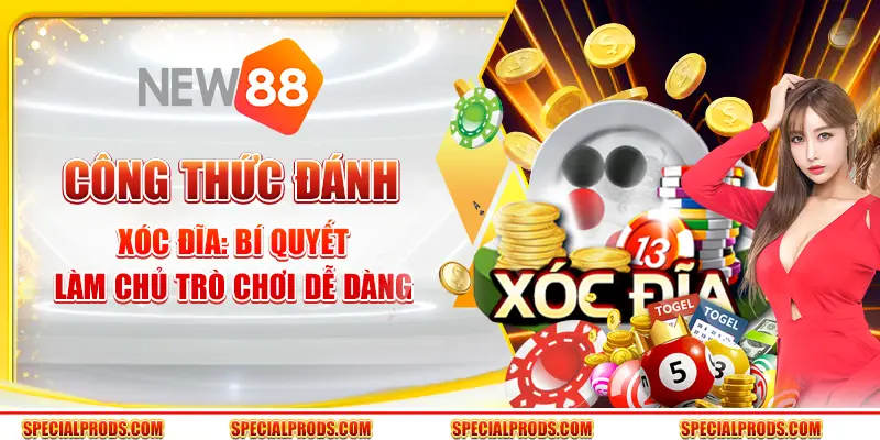 Công thức đánh xóc đĩa: Bí quyết làm chủ trò chơi dễ dàng