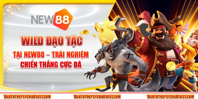 Wild Đạo Tặc tại New88 – Trải nghiệm chiến thắng cực đã