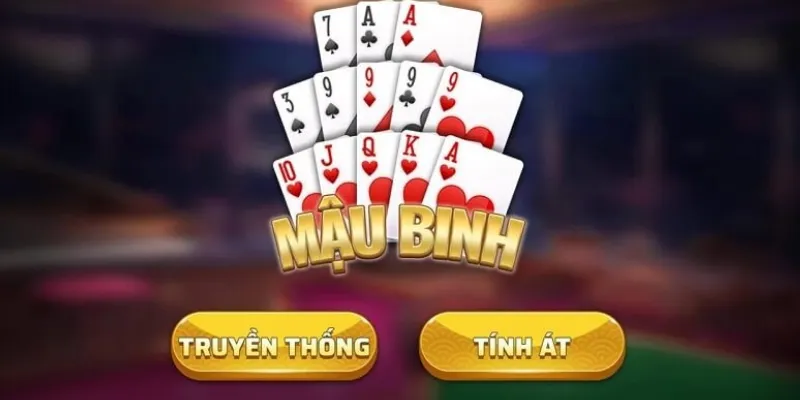 Giải thích chi tiết luật chơi Mậu Binh 5 lá