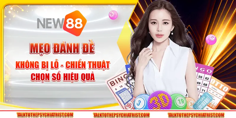 Mẹo đánh đề không bị lỗ - Chiến thuật chọn số hiệu quả