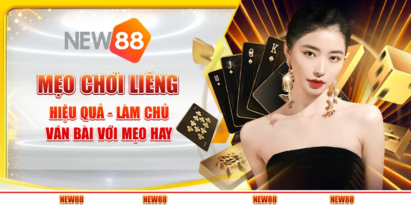 Mẹo chơi Liêng hiệu quả - Làm chủ ván bài với mẹo hay