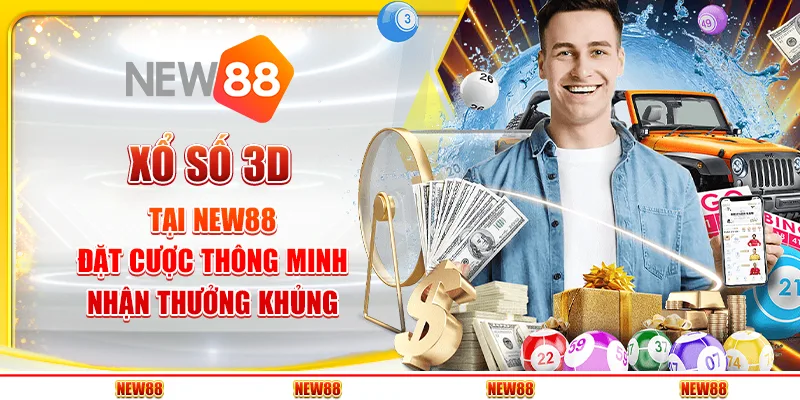 Xổ Số 3D tại New88 - Đặt cược thông minh, nhận thưởng khủng