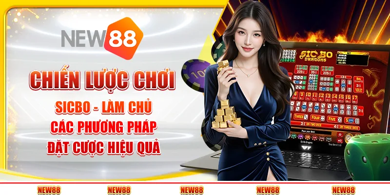 Chiến lược chơi Sicbo - Làm chủ các phương pháp đặt cược hiệu quả