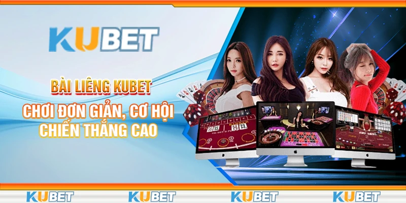 Bài Liêng Kubet - Chơi Đơn Giản, Cơ Hội Chiến Thắng Cao