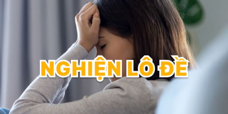 Những chứng cứ dễ nhận ra trong cách cai nghiện lô đề
