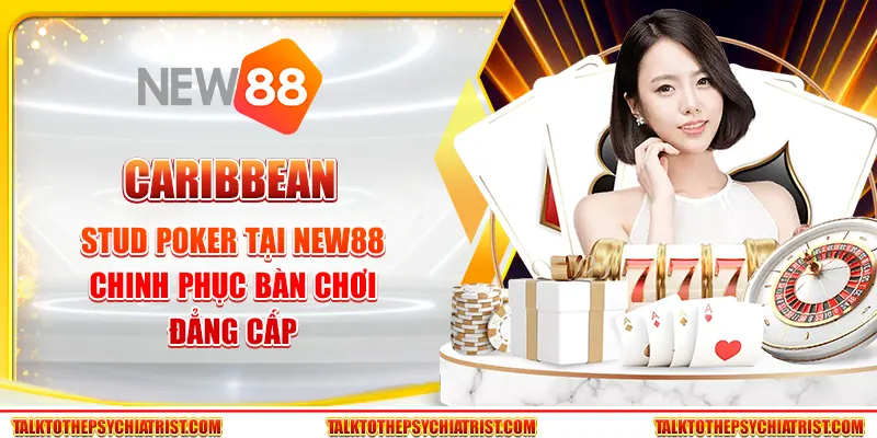 Caribbean Stud Poker tại New88 - Chinh phục bàn chơi đẳng cấp