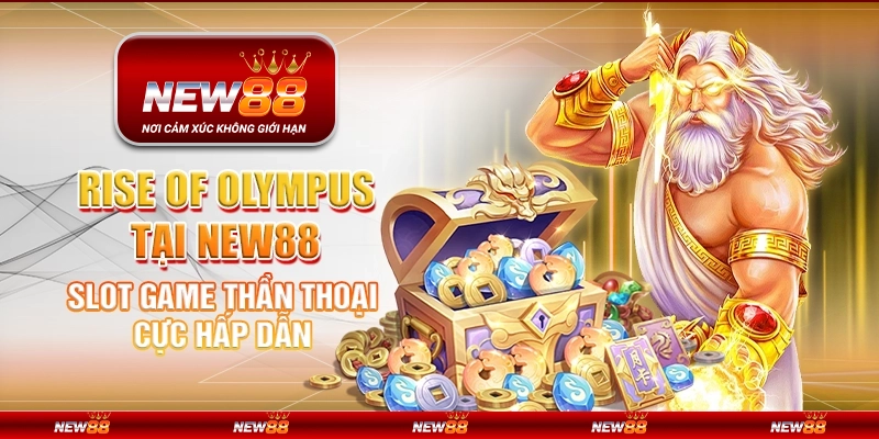 Rise of Olympus tại New88 - Slot game thần thoại cực hấp dẫn