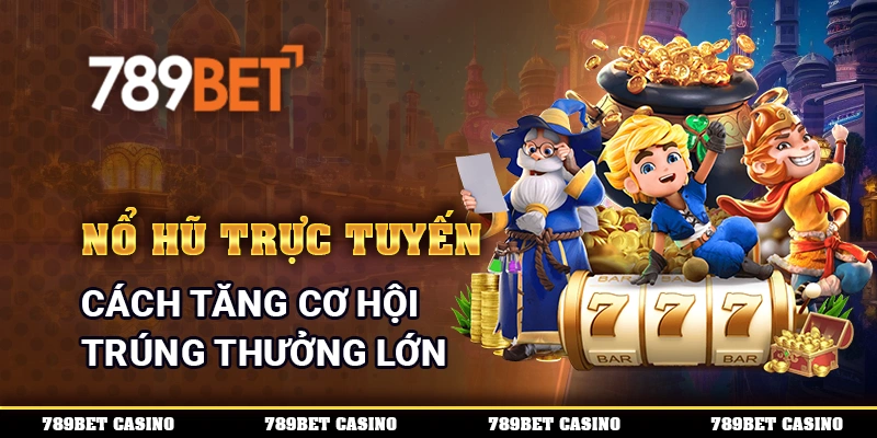 Nổ Hũ Trực Tuyến