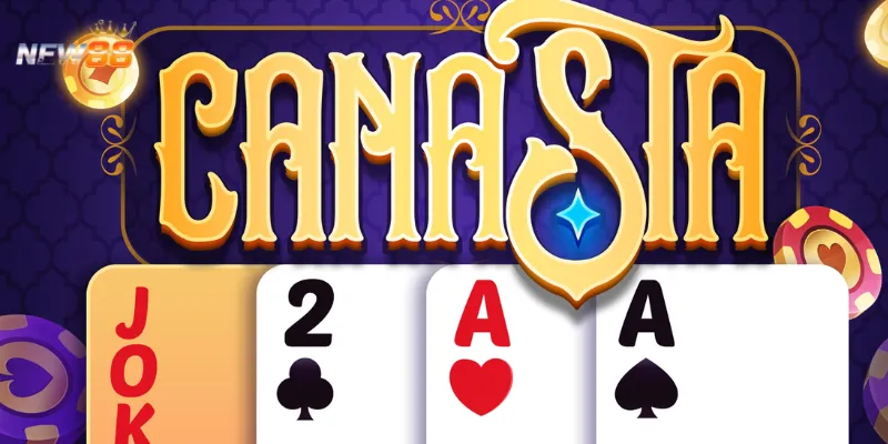 Cách chơi Canasta giúp tăng cơ hội thắng lớn