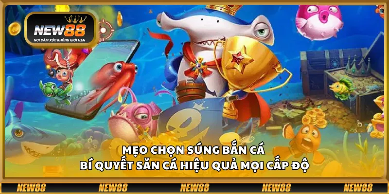 Mẹo chọn súng bắn cá - Bí quyết săn cá hiệu quả mọi cấp độ